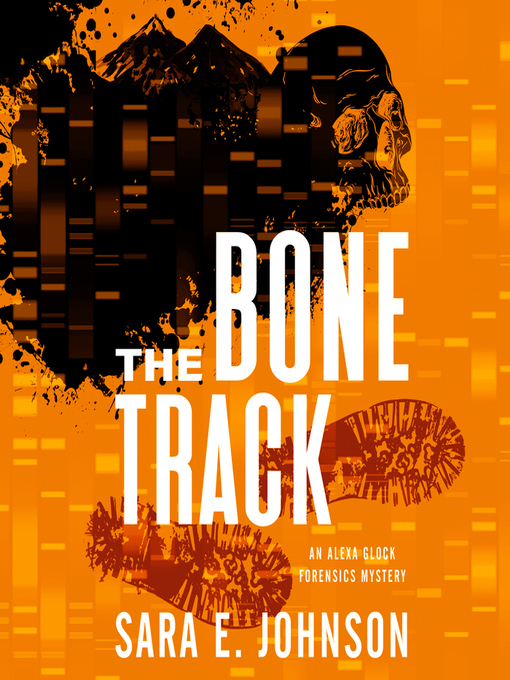 Title details for The Bone Track by Sara E. Johnson - Wait list